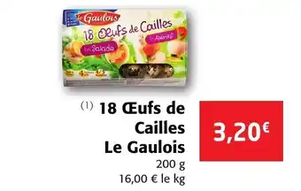 Colruyt 18 Œufs de cailles le gaulois offre