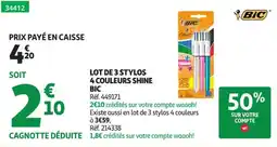 Auchan BIC LOT DE 3 STYLOS 4 COULEURS SHINE offre