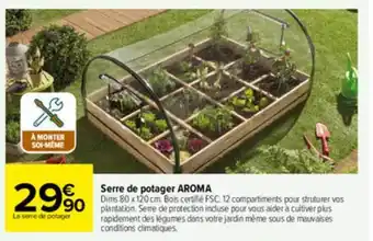 Carrefour Serre De Potager Aroma offre