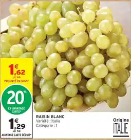Intermarché RAISIN BLANC offre