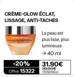 Stanhome Dr.Pierre Ricaud CRÈME-GLOW ÉCLAT, LISSAGE, ANTI-TACHES offre