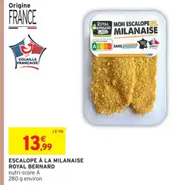 Intermarché Royal bernard escalope à la milanaise offre