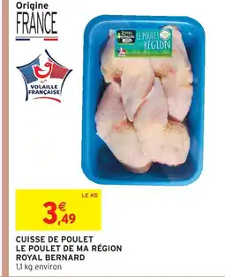 Intermarché Royal bernard cuisses de poulet le poulet de ma région offre
