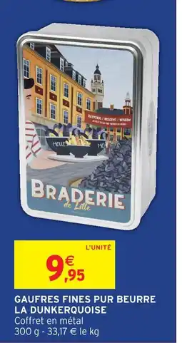 Intermarché La dunkerquoise gaufres fines pur beurre offre