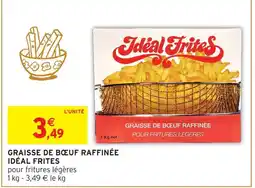 Intermarché Idéal frites graisse de bœuf raffinée offre