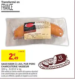 Intermarché Charcuterie vasseur saucisson à l'ail pur porc offre