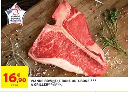 Intermarché Viande bovine: t-bone ou t-bone à griller offre