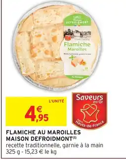 Intermarché Maison defroidmont flamiche au maroilles offre