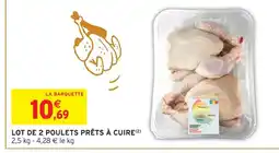 Intermarché Lot de 2 poulets prêts à cuire offre