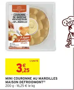 Intermarché Maison defroidmont mini couronne au maroilles offre