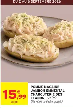 Intermarché Charcuterie des flandres pomme macaire jambon emmental offre