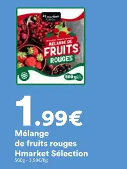 Hmarket Hmarket selection mélange de fruits rouges offre