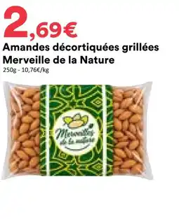 Hmarket Merveille de la nature amandes décortiquées grillées offre