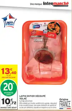 Intermarché Contact VOLAÉ LAPIN ENTIER DÉCOUPÉ offre