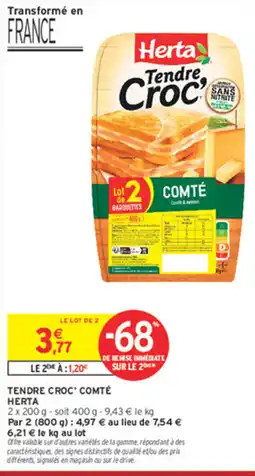 Intermarché Contact Herta Tendre Croc' Comté offre