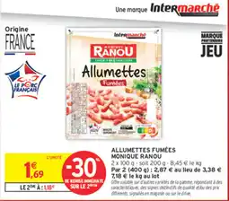 Intermarché Contact Monique Ranou Allumettes offre