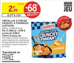 Intermarché Express Lustucru Tortellini à Poêler offre