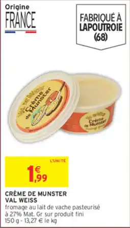 Intermarché VAL WEISS Crème de Munster offre