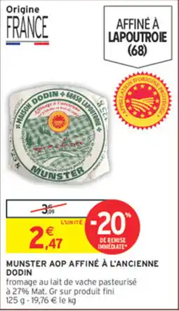 Intermarché MUNSTER AOP AFFINÉ À L'ANCIENNE DODIN offre