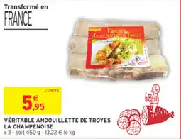 Intermarché Hyper VÉRITABLE ANDOUILLETTE DE TROYES LA CHAMPENOISE offre