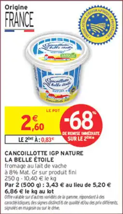 Intermarché Hyper Cancoillotte IGP Nature La Belle Étoile offre