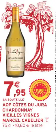 Intermarché Hyper Marcel cabelier aop cotes du jura chardonnay vieilles vignes offre