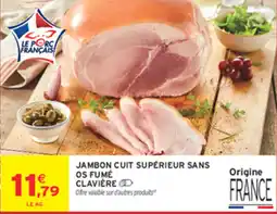 Intermarché JAMBON CUIT SUPÉRIEUR SANS OS FUMÉ CLAVIÈRE offre