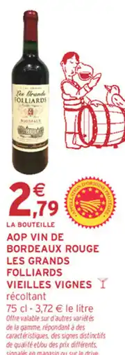 Intermarché Les Grands Folliards aop vin de bordeaux rouge offre