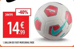Intersport Nike Ballon de foot Mercurial Fade offre