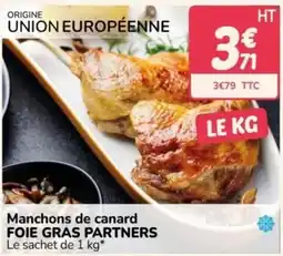 Promocash FOIE GRAS PARTNERS Manchons de canard offre