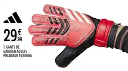 Intersport ADIDAS GANTS DE GARDIEN ADULTE PREDATOR TRAINING offre
