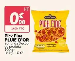 Promocash PLUIE D'OR Pick Fine offre