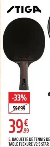 Intersport STIGA RAQUETTE DE TENNIS DE TABLE FLEXURE V2 5 STAR offre