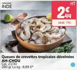 Promocash AH-CHOU Queues de crevettes tropicales déveinées offre
