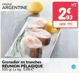 Promocash Grenadier en tranches offre