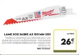 Tout faire matériaux Milwaukee LAME SCIE SABRE AX 150 MM offre
