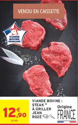 Intermarché Hyper JEAN ROZÉ Steak à griller offre
