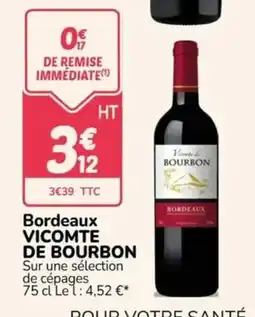 Promocash Vicomte de Bourbon Bordeaux offre