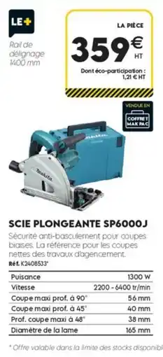 Tout faire matériaux Makita scie plongeante sp6000j offre