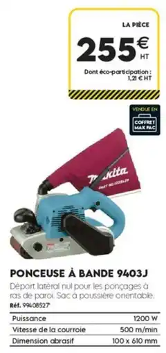 Tout faire matériaux Makita Ponceuse à bande 9403J offre