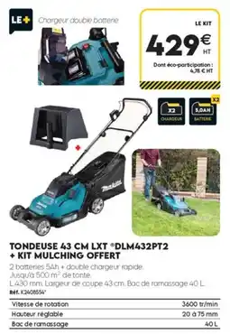 Tout faire matériaux Makita tondeuse 43 cm lxt + kit mulching offert offre
