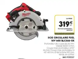 Tout faire matériaux Milwaukee SCIE CIRCULAIRE FUEL 18V M18 BLCS66-OX offre