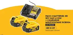 Tout faire matériaux DEWALT PACK 2 BATTERIES XR 18V 5AH LI-ION + CHARGEUR MULTIVOLTAGE DCB1104 offre