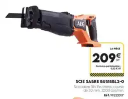 Tout faire matériaux AEG SCIE SABRE BUS18BL2-O offre