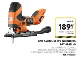 Tout faire matériaux AEG SCIE SAUTEUSE 18V BRUSHLESS offre