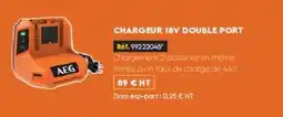 Tout faire matériaux AEG CHARGEUR 18V DOUBLE PORT offre