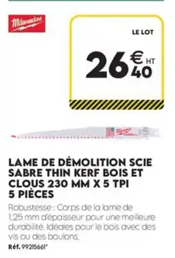 Tout faire matériaux Milwaukee LAME DE DÉMOLITION SCIE SABRE THIN KERF BOIS ET CLOUS offre