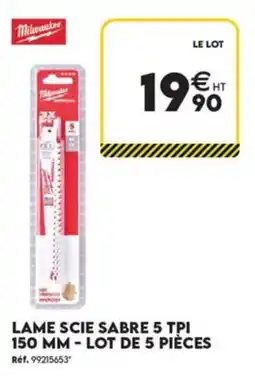 Tout faire matériaux Milwaukee Lame scie sabre offre
