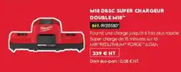 Tout faire matériaux Milwaukee M18 DBSC SUPER CHARGEUR DOUBLE M18 offre