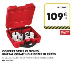 Tout faire matériaux Milwaukee COFFRET SCIES CLOCHES offre